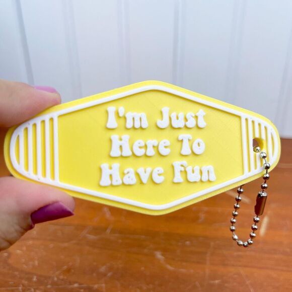 Hand Crafted Accessories - Retro Motel Keychain, I’m Just Here to Have Fun, Ballchain Keychain